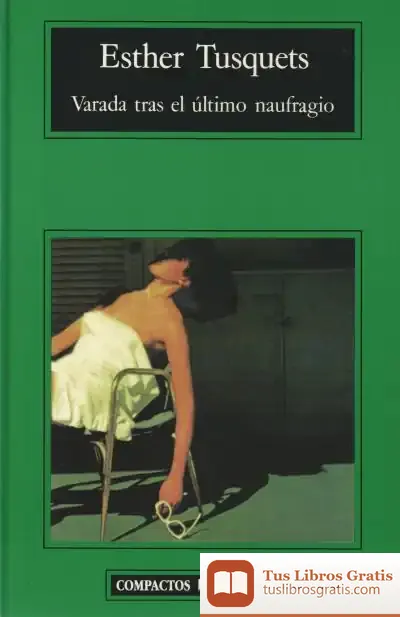 Descargar Varada Tras El Último Naufragio de Esther Tusquets