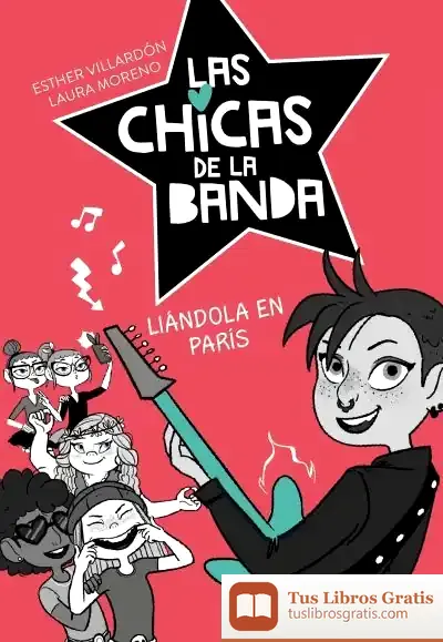 Descargar Chicas De La Banda 3. Liandola En Paris de Esther Villardón