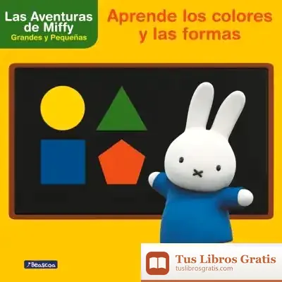 Descargar Aprende Los Colores Y Las Formas Con Miffy de Estudio Fénix