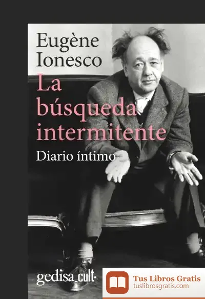 Descargar La Búsqueda Intermitente de Eugène Ionesco