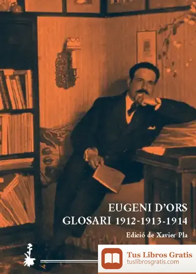 Descargar Glosari 1912-1913-1914 de Eugenio D' Ors