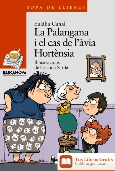 Descargar La Palangana I El Cas De L ' Àvia Hortènsia de Eulàlia Canal