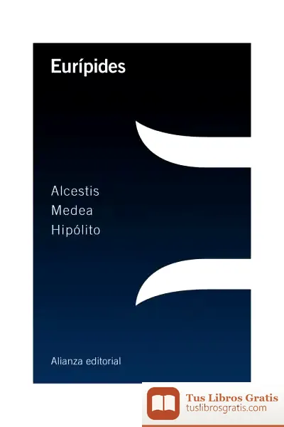 Descargar Alcestis ; Medea ; Hipólito