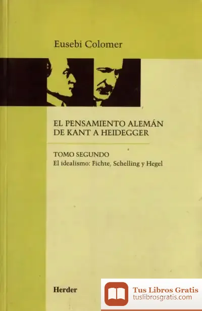 Descargar El Pensamiento Alemán De Kant A Heidegger Tomo Ii