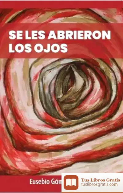 Descargar Se Les Abrieron Los Ojos de Eusebio Gómez Navarro