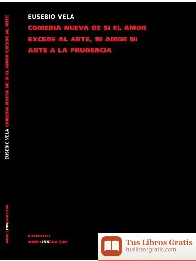 Descargar Comedia Nueva De Si El Amor Excede Al Arte, Ni Amor Ni Arte A La Prudencia de José Antonio Suárez