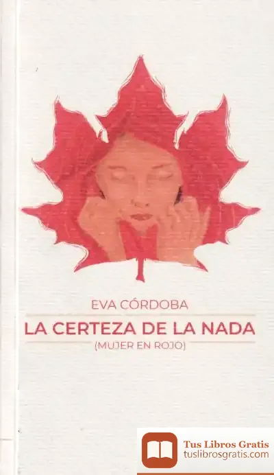 Descargar La Certeza De La Nada de Eva María Córdoba Serrano