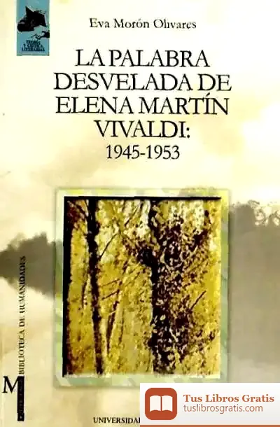 Descargar La Palabra Desvelada De Elena Martin Vivaldi: 1945-1953