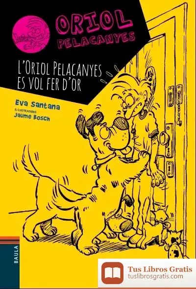 Descargar L'Oriol Pelacanyes Es Vol Fer D'Or