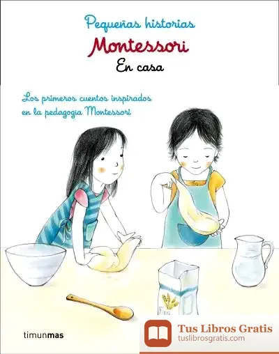 Descargar Montessori. Pequeñas Historias. En Casa