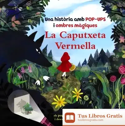 Descargar La Caputxeta Vermella. Una Història Amb Pop-Ups I Ombres Màgiques