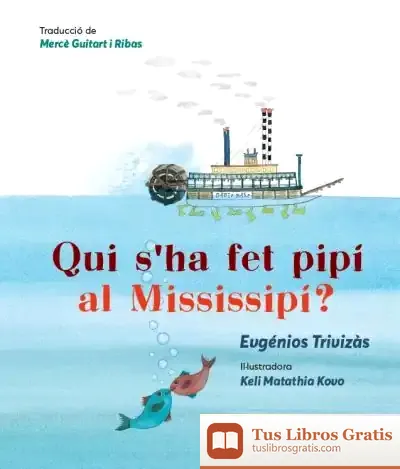 Descargar Qui S'Ha Fet Pipí En El Mississipí?
