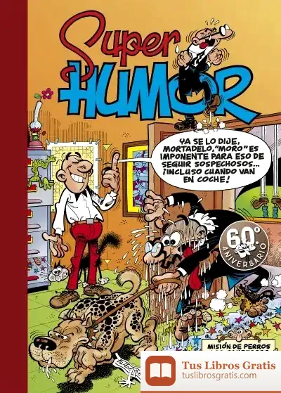 Descargar Super Humor Mortadelo 13. Mision De Per de F. Ibáñez