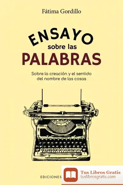 Descargar Ensayo Sobre Las Palabras de Fátima Gordillo Santiago