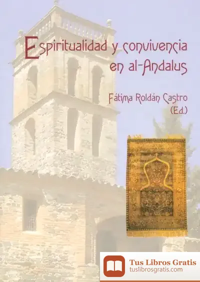 Descargar Espiritualidad Y Convivencia En Al-Andalus de Varios Autores