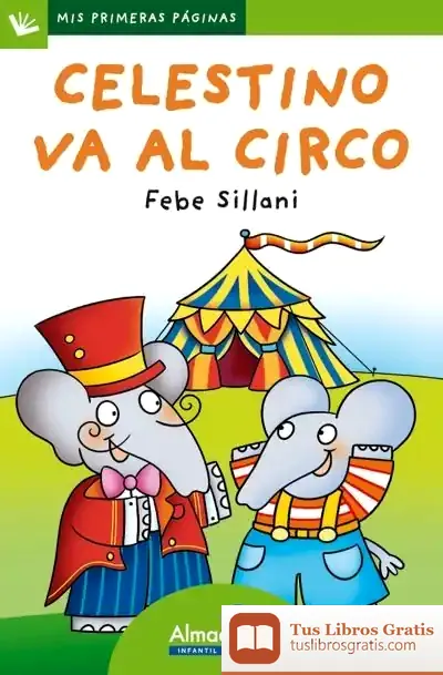 Descargar Celestino Va Al Circo de Febe Sillani