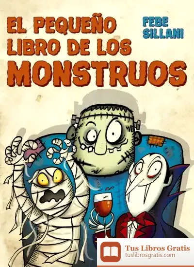 Descargar El Pequeño Libro De Los Monstruos de Febe Sillani