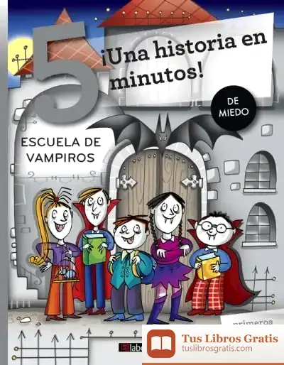 Descargar ¡Una Historia En 5 Minutos! Escuela De Vampiros de Febe Sillani