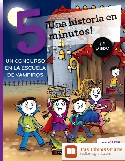Descargar ¡Una Historia En 5 Minutos! Un Concurso En La Escuela De Vampiros de Febe Sillani