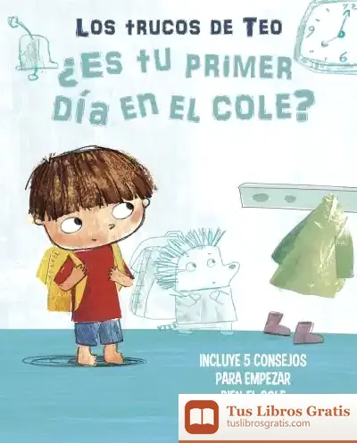 Descargar ¿Es Tu Primer Día En El Cole? (Los Trucos De Teo)