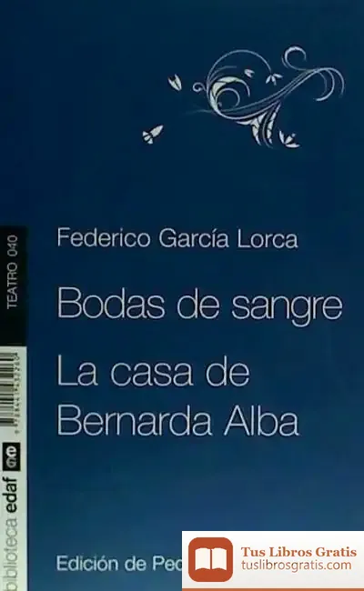 Descargar Bodas De Sangre ; La Casa De Bernarda Alba de Federico García Lorca