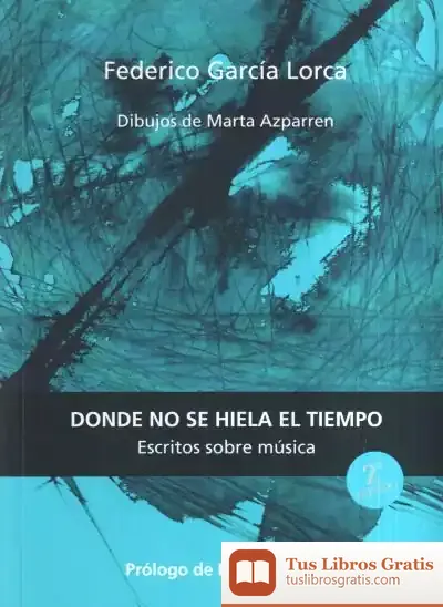 Descargar Donde No Se Hiela El Tiempo de Federico García Lorca