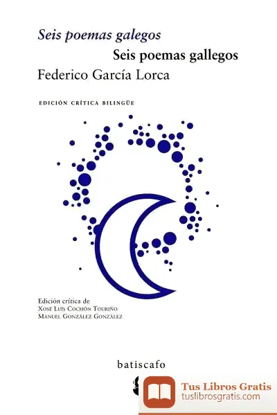 Descargar Seis Poemas Galegos/Seis Poemas Gallegos de Federico García Lorca