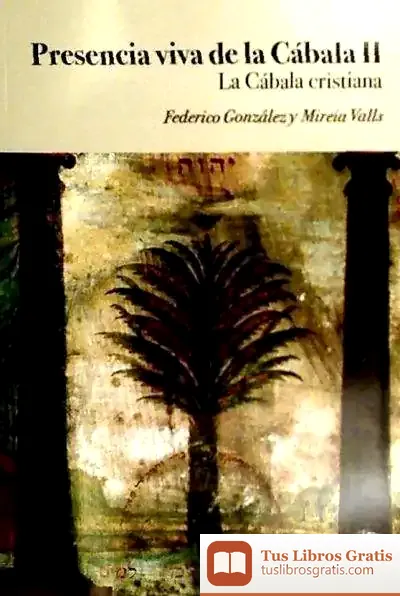 Descargar Presencia Viva De La Cábala Ii: La Cábala Cristiana