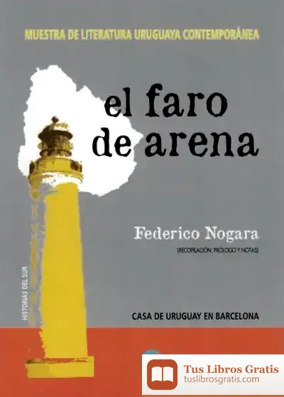 Descargar El Faro De Arena. Muestra De Literatura Uruguaya Contemporanea