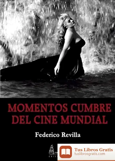 Descargar Momentos Cumbre Del Cine Mundial de Ginebra Vilar Noguerón