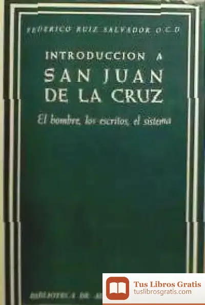 Descargar Introducción A San Juan De La Cruz. El Hombre, Los Escritos, El Sistema de Manuel Castells