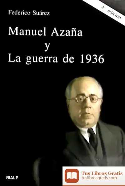 Descargar Manuel Azaña Y La Guerra De 1936 de Federico Suárez