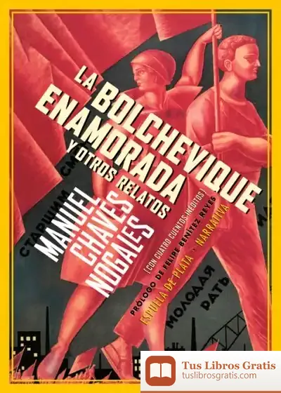 Descargar La Bolchevique Enamorada Y Otros Relatos de Felipe Benítez Reyes