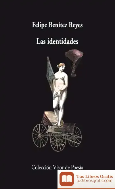 Descargar Las Identidades de Felipe Benítez Reyes