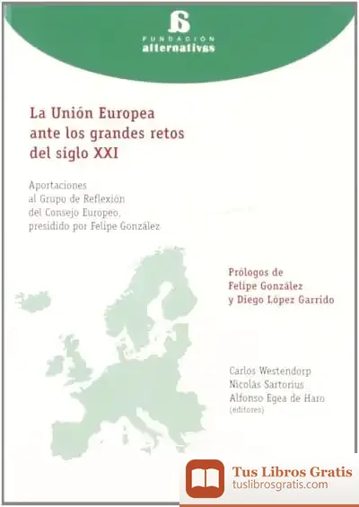 Descargar La Unión Europea Ante Los Grandes Retos Del Siglo Xxi de Francisco Ramos Méndez