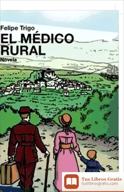 Descargar El Médico Rural de Felipe Trigo