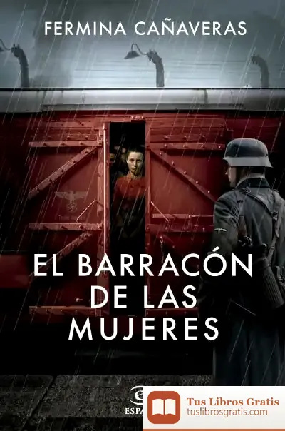 Descargar El Barracón De Las Mujeres de Fermina Cañaveras