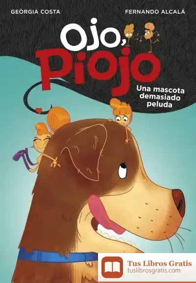 Descargar Una Mascota Demasiado Peluda (Ojo, Piojo 4)