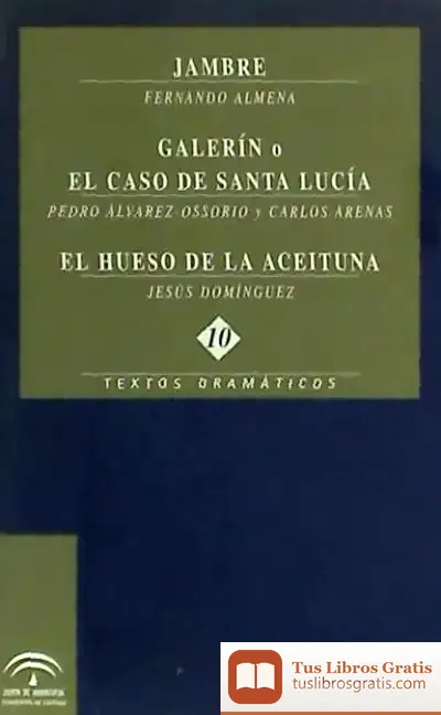 Descargar Jambre ; Galerín O El Caso De Santa Lucía ; El Hueso De La Aceituna