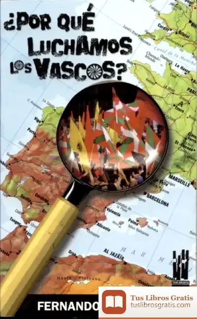 Descargar ¿Por Qué Luchamos Los Vascos?