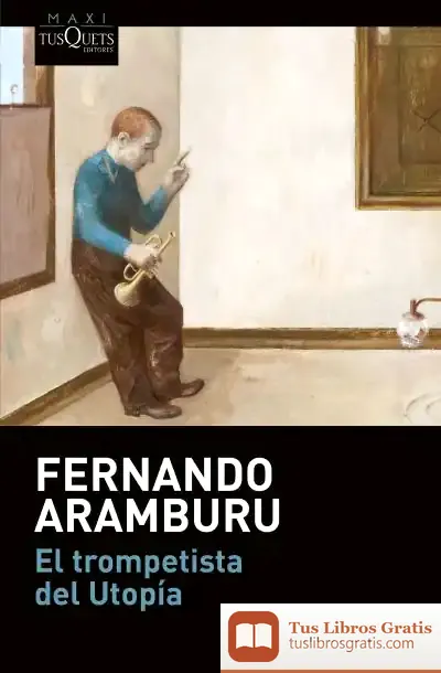 Descargar El Trompetista Del Utopía