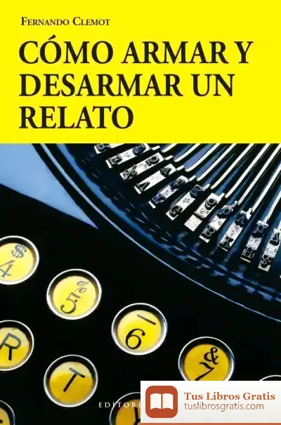 Descargar Cómo Armar Y Desarmar Un Relato