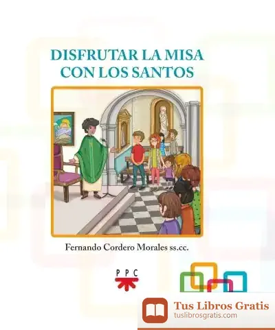 Descargar Disfrutar La Misa Con Los Santos de Fernando Cordero