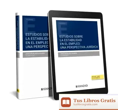 Descargar Estudios Sobre La Estabilidad En El Empleo: Una Perspectiva Jurídica (Papel + E-Book): Homenaje Al Profesor Félix Salvador Rasero