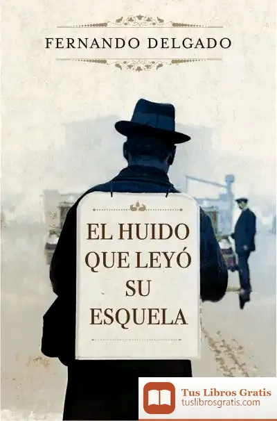 Descargar El Huido Que Leyó Su Esquela