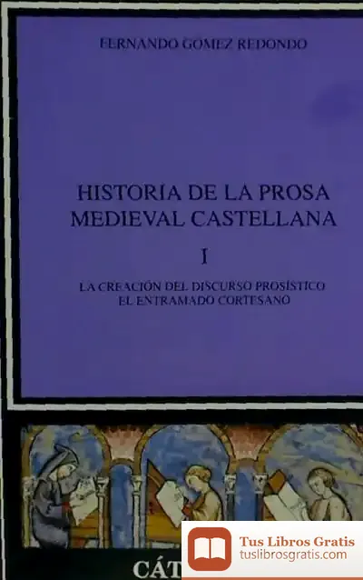 Descargar Historia De La Prosa Medieval Castellana, I