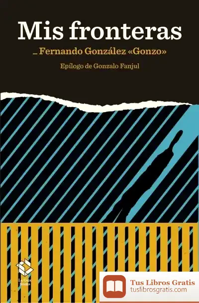 Descargar Mis Fronteras de Fernando González