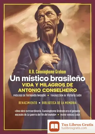 Descargar Un Místico Brasileño. Vida Y Milagros De Antonio Conselheiro
