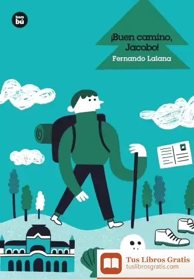 Descargar ¡Buen Camino, Jacobo! de Fernando Lalana