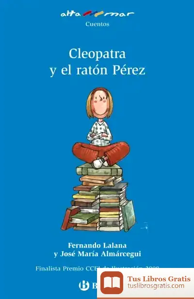 Descargar Cleopatra Y El Ratón Pérez de Fernando Lalana